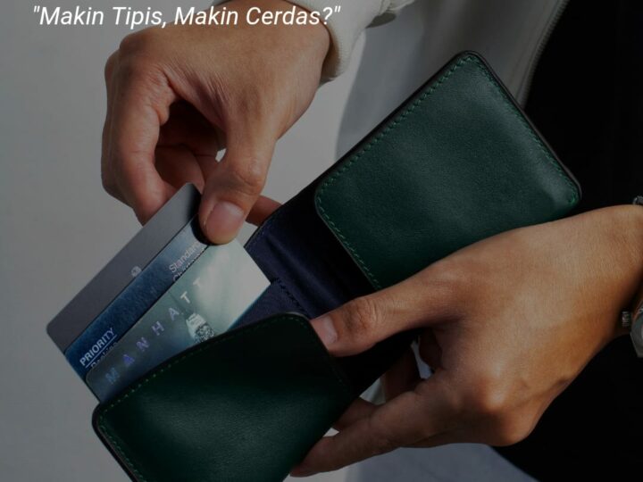 Filosofi Dompet: Makin Tipis, Makin Cerdas?